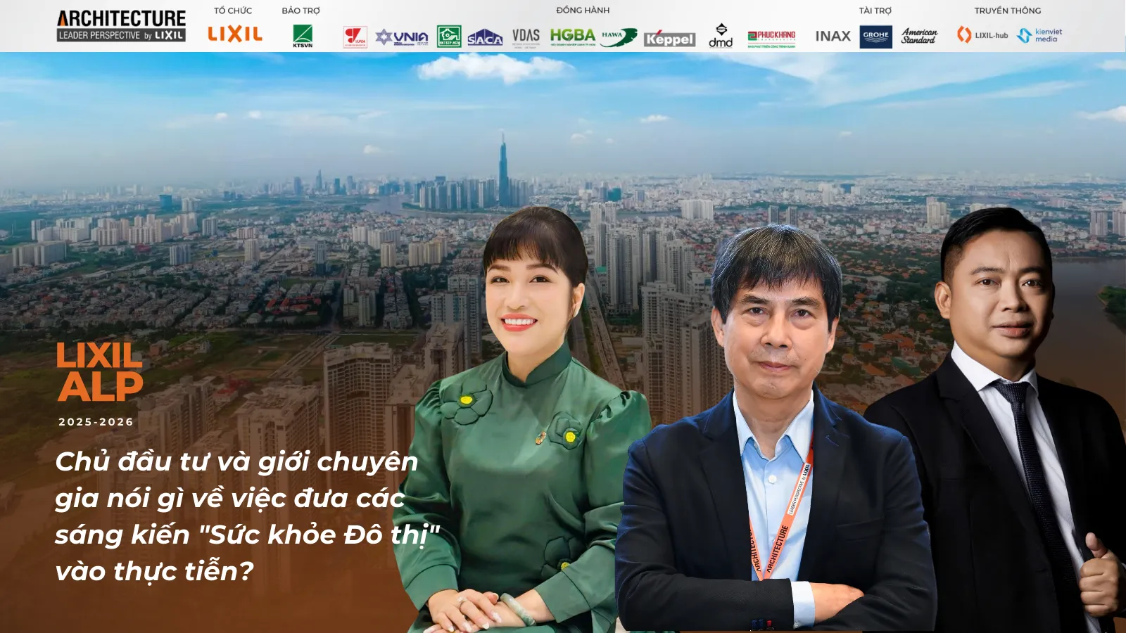 LIXIL ALP 2025-2026: Chủ đầu tư và giới chuyên gia nói gì về việc đưa các sáng kiến “Sức khỏe Đô thị” vào thực tiễn?
