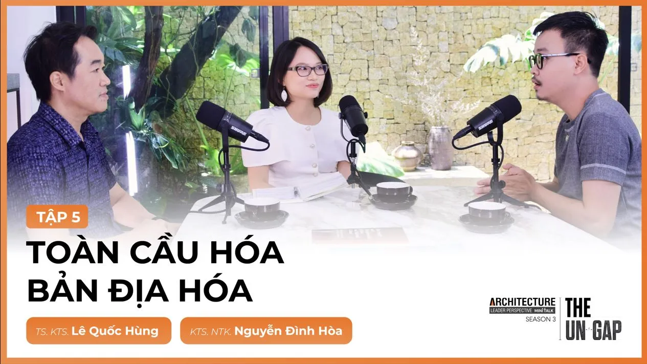 Kiến trúc Việt trước bối cảnh “Toàn cầu hoá – Bản địa hóa”