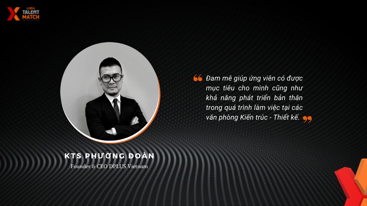 Phác họa chân dung nhân sự “lý tưởng” của các công ty Kiến trúc - Thiết kế 30 LIXIL Talent Match 3